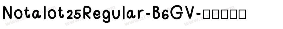 Notalot25Regular-B6GV字体转换