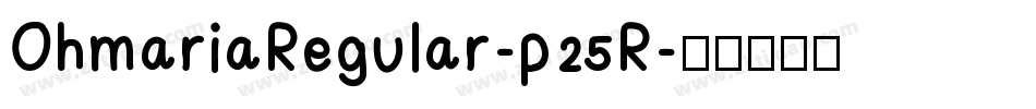 OhmariaRegular-p25R字体转换