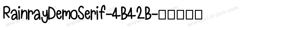 RainrayDemoSerif-4B42B字体转换