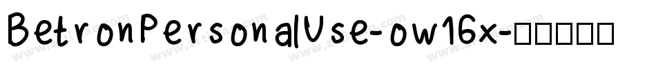 BetronPersonalUse-ow16x字体转换