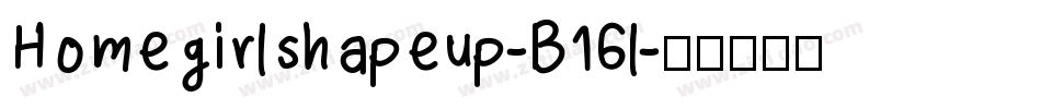 Homegirlshapeup-B16l字体转换