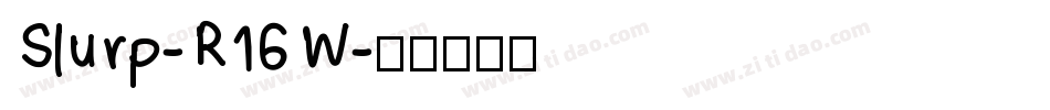 Slurp-R16W字体转换