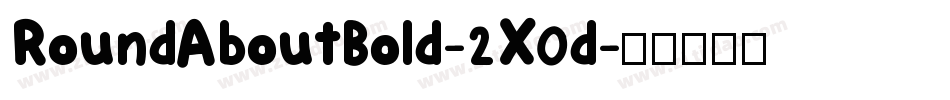 RoundAboutBold-2X0d字体转换