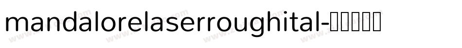 mandalorelaserroughital字体转换