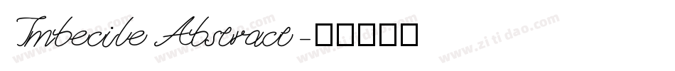 ImbecileAbstract字体转换