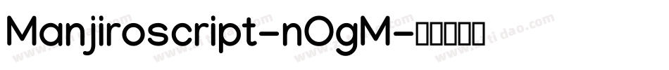 Manjiroscript-nOgM字体转换
