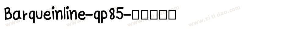 Barqueinline-qp85字体转换