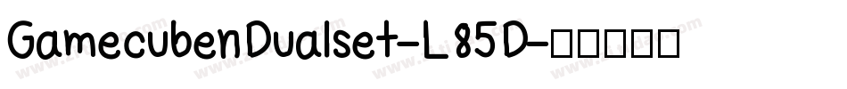 GamecubenDualset-L85D字体转换
