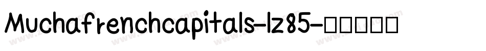 Muchafrenchcapitals-lz85字体转换