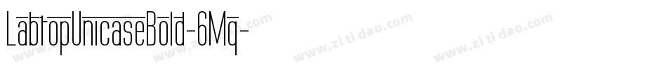 LabtopUnicaseBold-6Mq字体转换