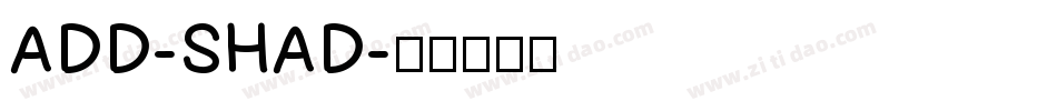 ADD-SHAD字体转换