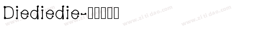 Diediedie字体转换