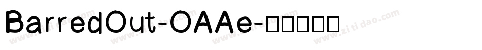 BarredOut-OAAe字体转换 BarredOut-OAAe字体转换