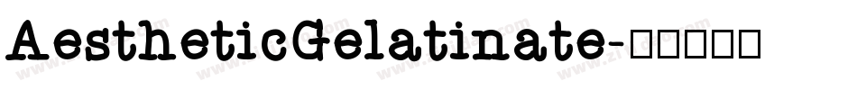 AestheticGelatinate字体转换