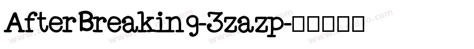 AfterBreaking-3zazp字体转换