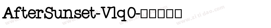 AfterSunset-Vlq0字体转换