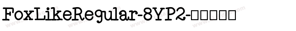 FoxLikeRegular-8YP2字体转换