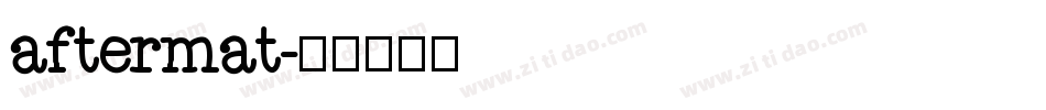 aftermat字体转换