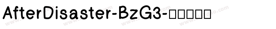 AfterDisaster-BzG3字体转换