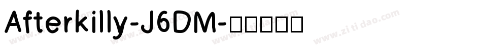 Afterkilly-J6DM字体转换