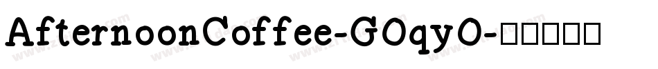 AfternoonCoffee-GOqyO字体转换