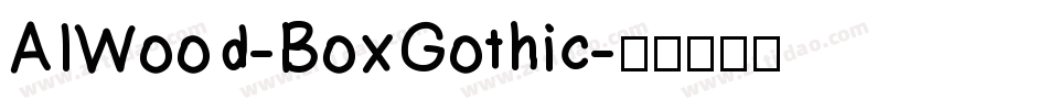 AIWood-BoxGothic字体转换