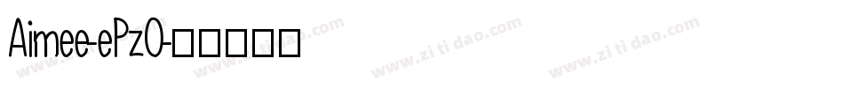 Aimee-ePzO字体转换