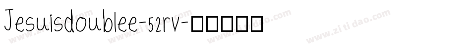 Jesuisdoublee-52rv字体转换 Jesuisdoublee-52rv字体转换
