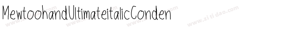 MewtoohandUltimateitalicCondensed-MmRv字体转换