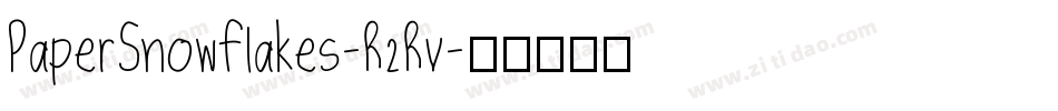 PaperSnowflakes-R2Rv字体转换