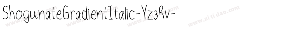 ShogunateGradientItalic-Yz3Rv字体转换 ShogunateGradientItalic-Yz3Rv字体转换