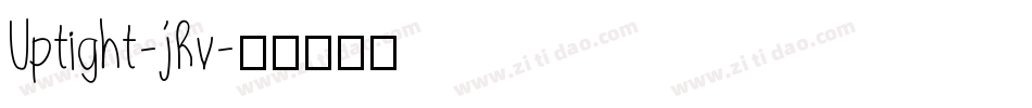 Uptight-jRv字体转换 Uptight-jRv字体转换