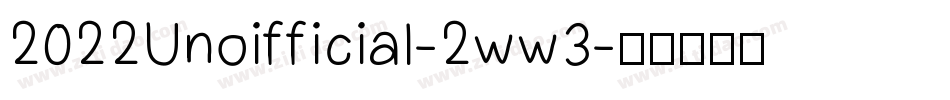 2022Unoifficial-2ww3字体转换