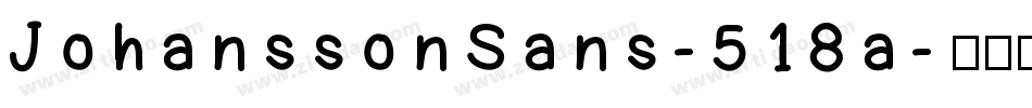 JohanssonSans-518a字体转换