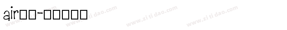 air字体字体转换