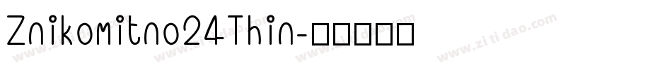 Znikomitno24Thin字体转换
