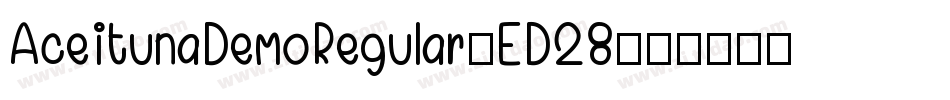 AceitunaDemoRegular-ED28字体转换