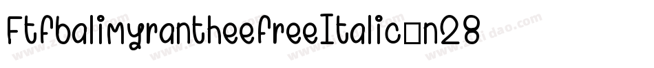 FtfbalimyrantheefreeItalic-n28R字体转换