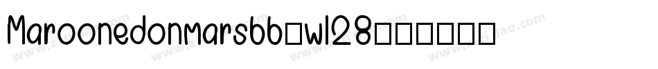 Maroonedonmarsbb-wl28字体转换