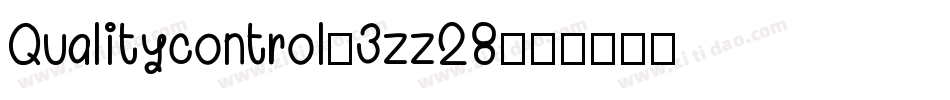 Qualitycontrol-3zz28字体转换