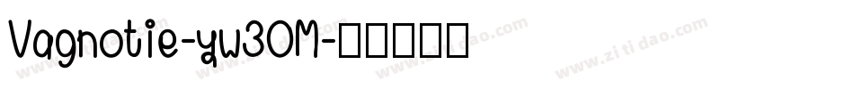 Vagnotie-yw30M字体转换