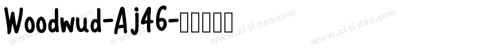 Woodwud-Aj46字体转换