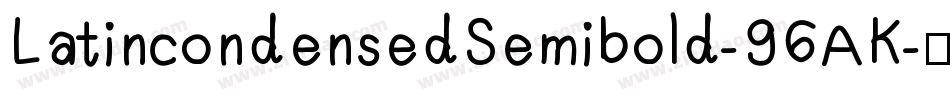 LatincondensedSemibold-96AK字体转换