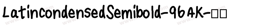 LatincondensedSemibold-96AK字体转换