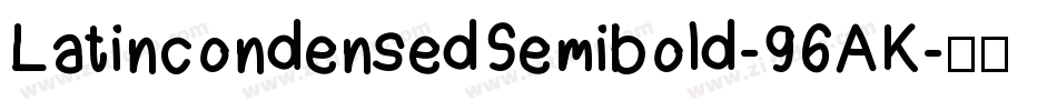LatincondensedSemibold-96AK字体转换
