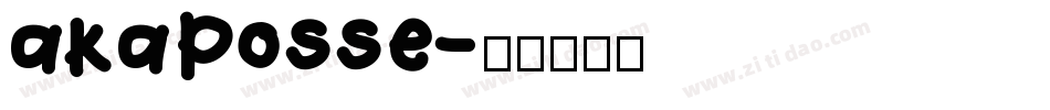 akaPosse字体转换