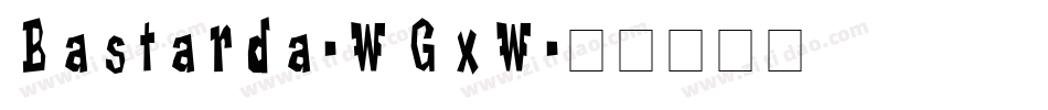 Bastarda-wGxw字体转换
