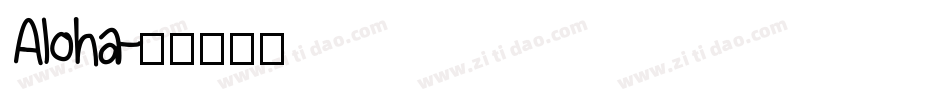 Aloha字体转换