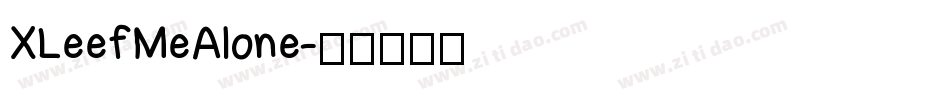 XLeefMeAlone字体转换