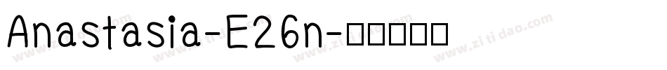 Anastasia-E26n字体转换